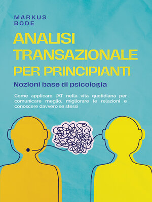 cover image of Analisi transazionale per principianti – Nozioni base di psicologia